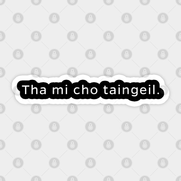 Tha mi cho taingeil - I am so grateful in Scottish Gaelic Sticker by allscots